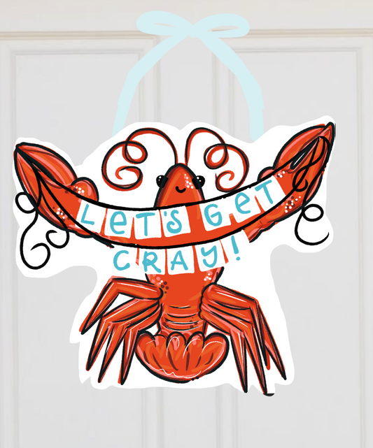 Let's Get Cray Crawfish Spring Louisiana Door Hanger