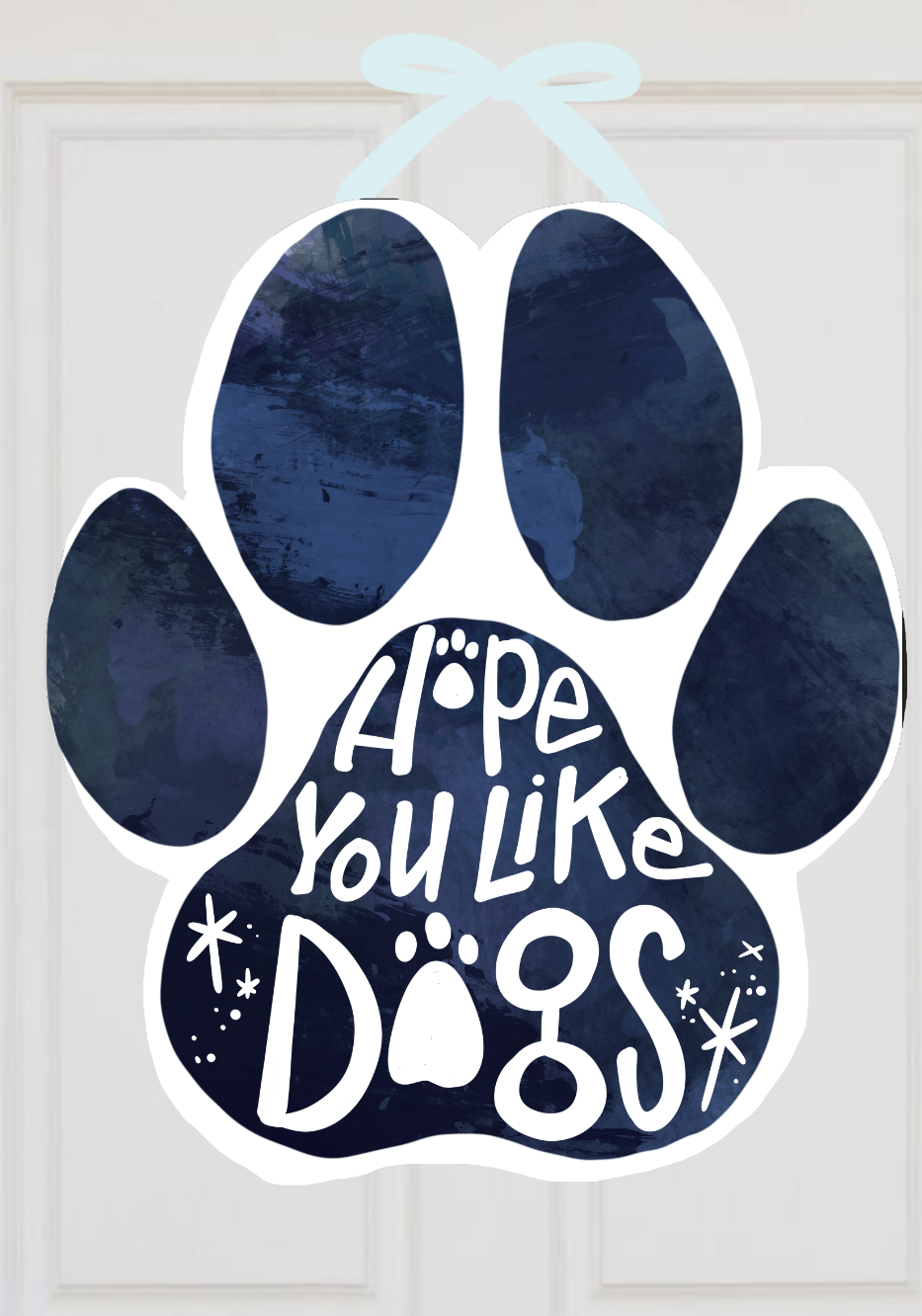 Hope you like Dogs/Cats/Animals Door Hanger