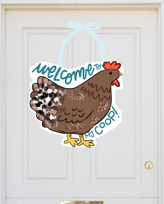 Chicken Welcome to our Coop Door Hanger