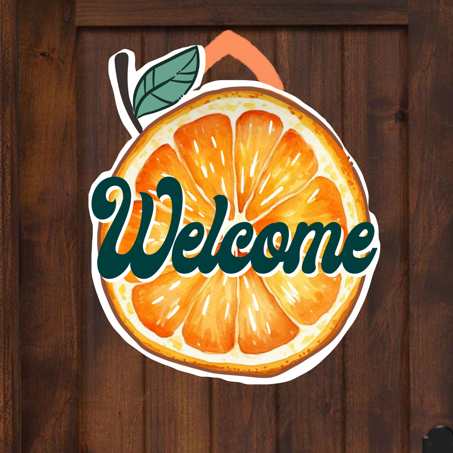 Welcome Orange Slice Door Hanger