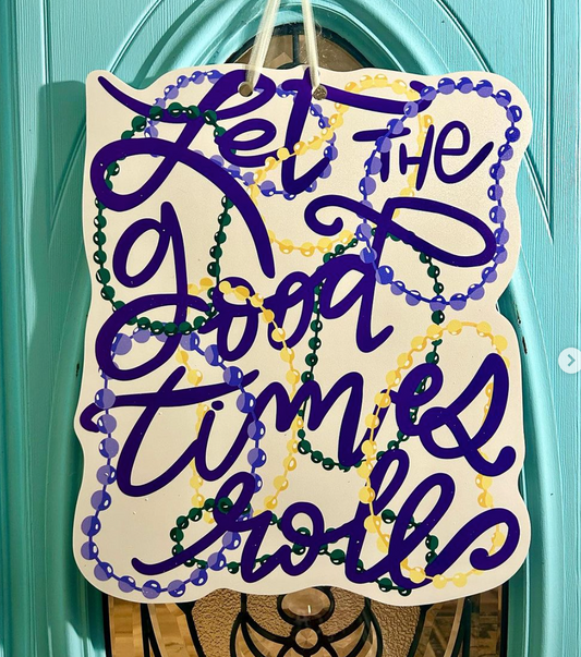 Mardi Gras Let The Good Times Roll with Beads Door Hanger