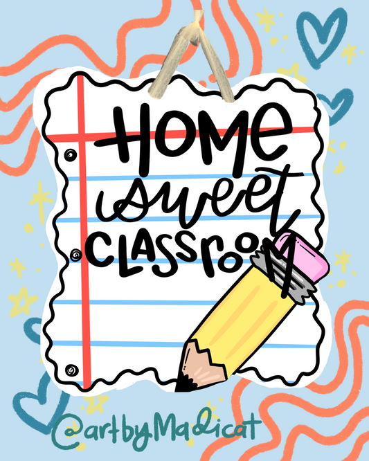 Home Sweet Classroom Pencil Looseleaf Teacher Door Hanger