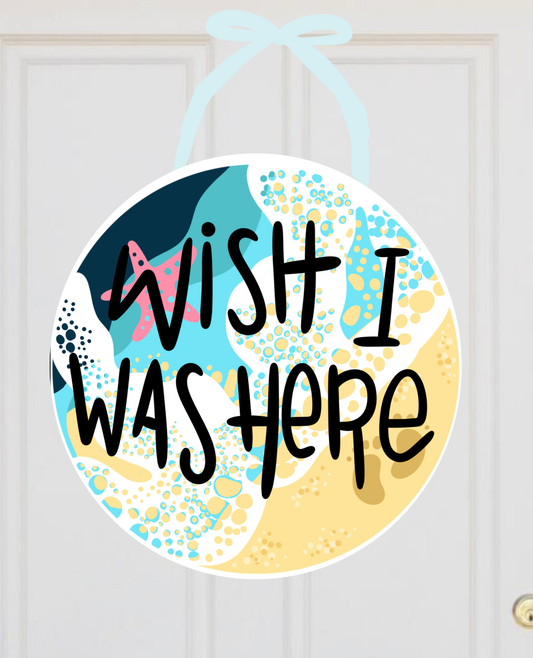 Wish I Was Here Beach Doorhanger