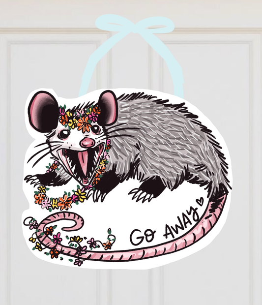 Spring Opossum Go Away Funny Door Hanger