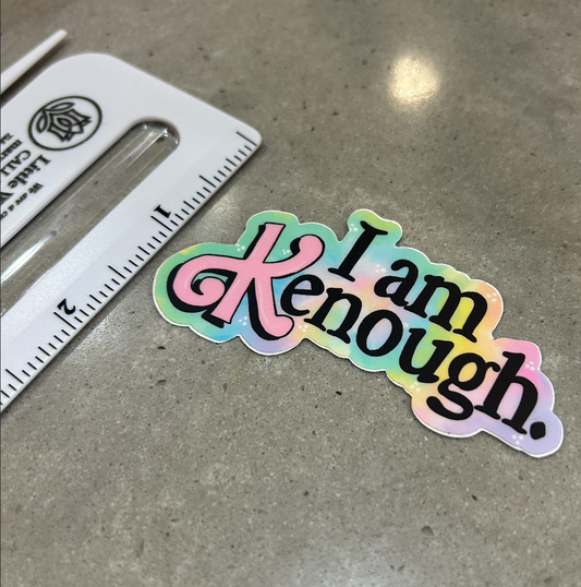 I'm Kenough Vinyl Sticker