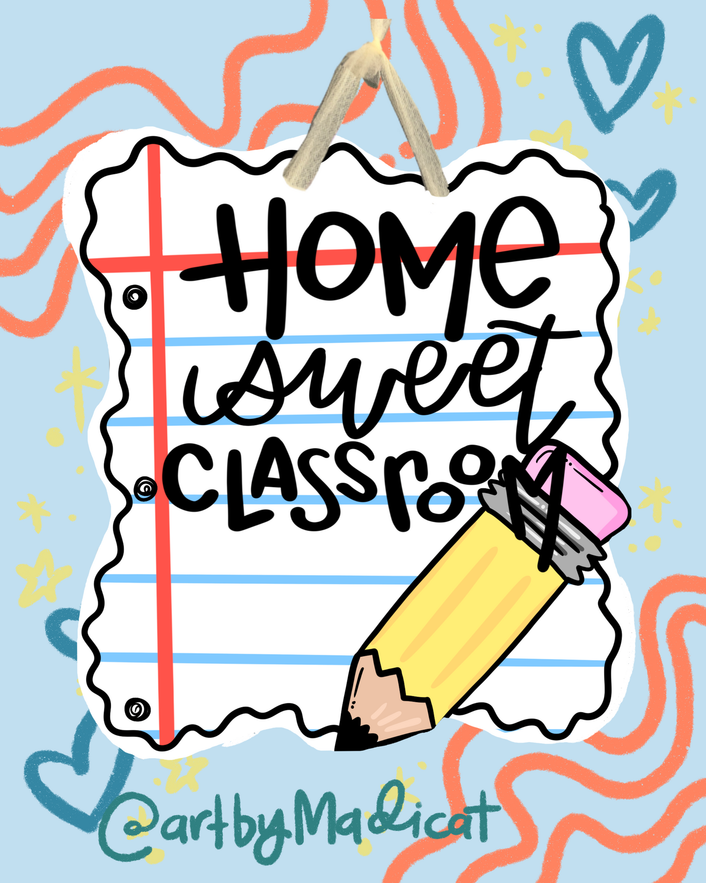 Home Sweet Classroom Pencil Looseleaf Teacher Door Hanger